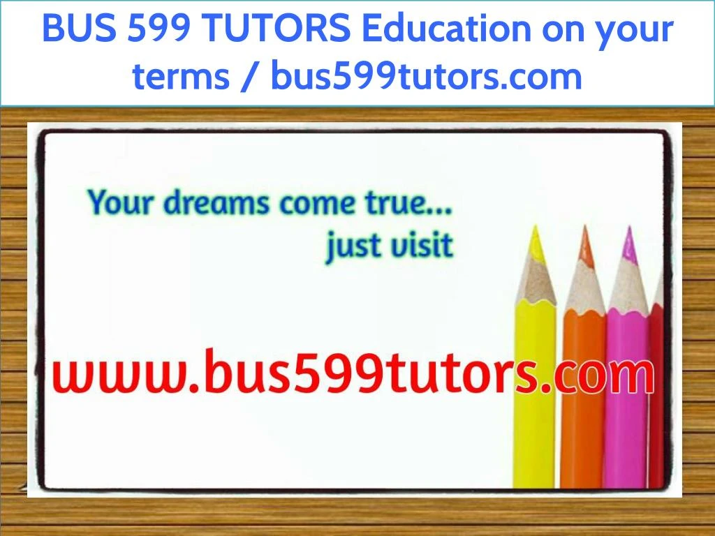 bus 599 tutors education on your terms