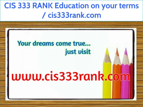 CIS 333 RANK Education on your terms / cis333rank.com