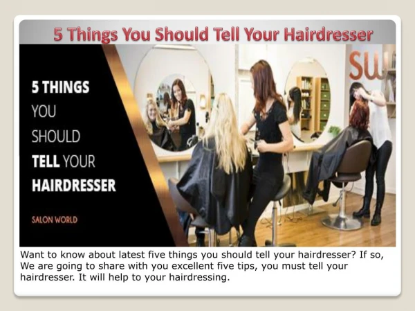 5 Things You Should Tell Your Hairdresser