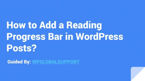 How to Easily Add a Reading Progress Bar in WordPress Posts?