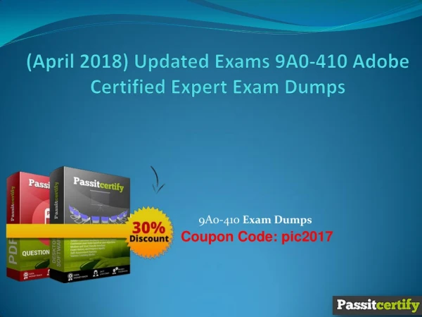 (April 2018) Updated Exams 9A0-410 Adobe Certified Expert Exam Dumps