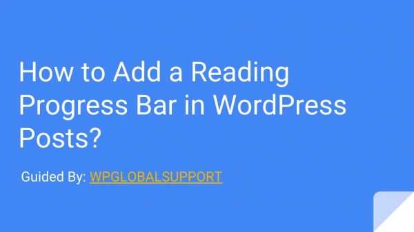 How to Add a Reading Progress Bar in WordPress Posts?