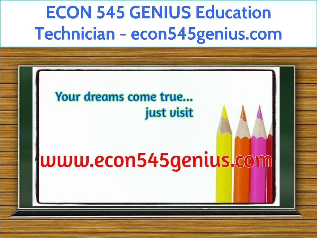econ 545 genius education technician