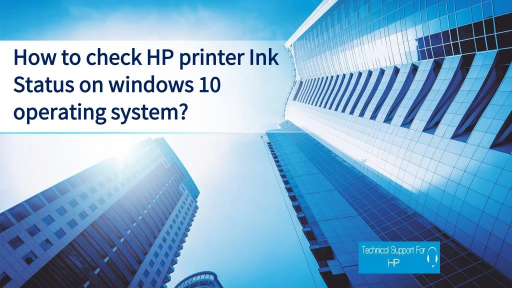 how to check hp printer ink status on windows 10 operating system