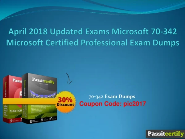April 2018 Updated Exams Microsoft 70-342 Microsoft Certified Professional Exam Dumps