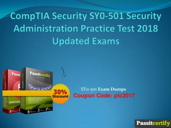 CompTIA Security SY0-501 Security Administration Practice Test 2018 Updated Exams