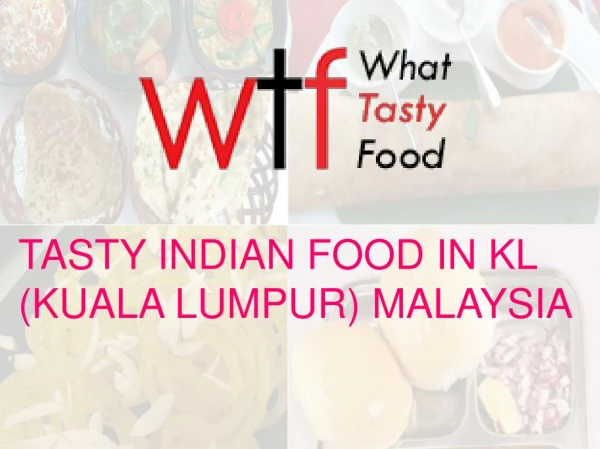 Get Best Indian Food In KL â€“ WTF Restaurant