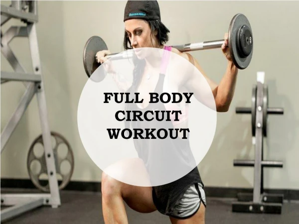 Circuit of change- full body workout
