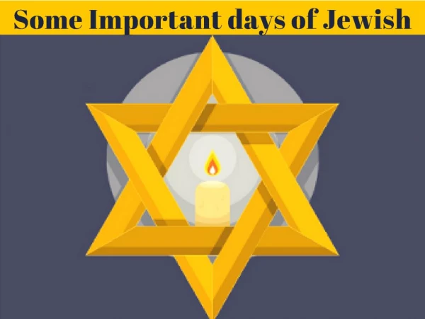 Some Important days of Jewish- Ari Afilalo