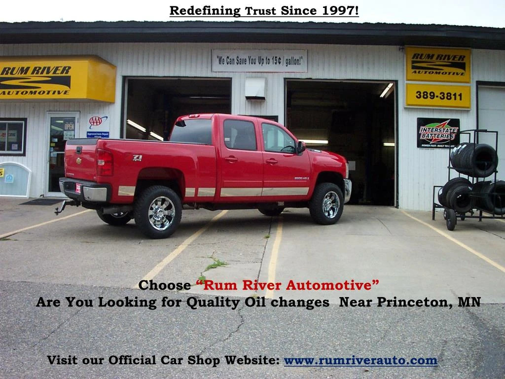 choose rum river automotive are you looking for quality oil changes near princeton mn