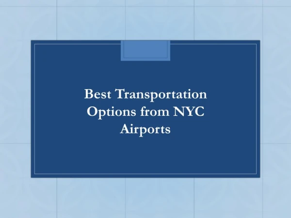 Best Transportation Options from NYC Airports