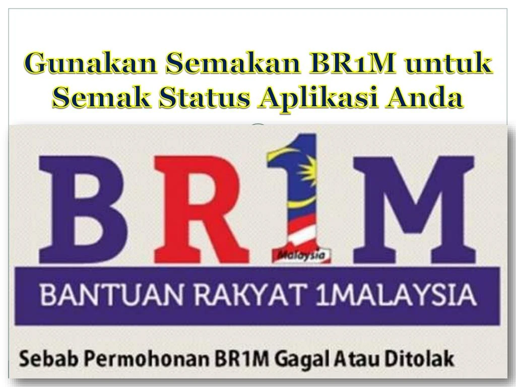 gunakan semakan br1m untuk semak status aplikasi anda