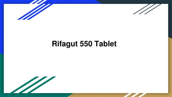 Rifagut 550 MG Tablet - Uses, Side Effects, Substitutes, Composition And More | Lybrate