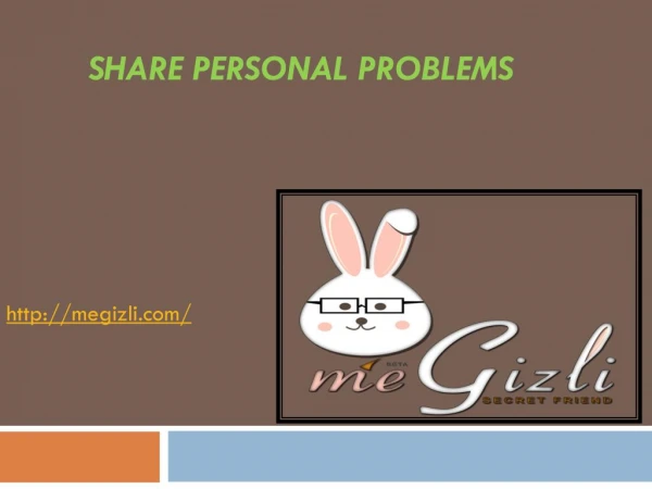 Share Your Personal Problems