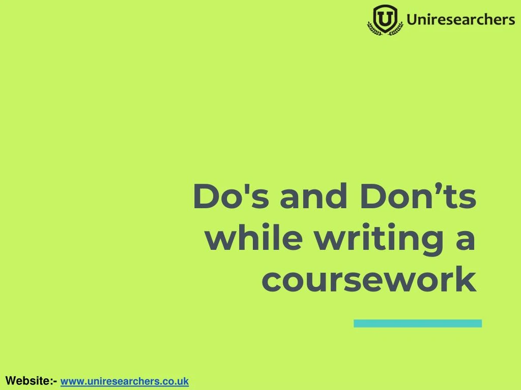 do s and don ts while writing a coursework
