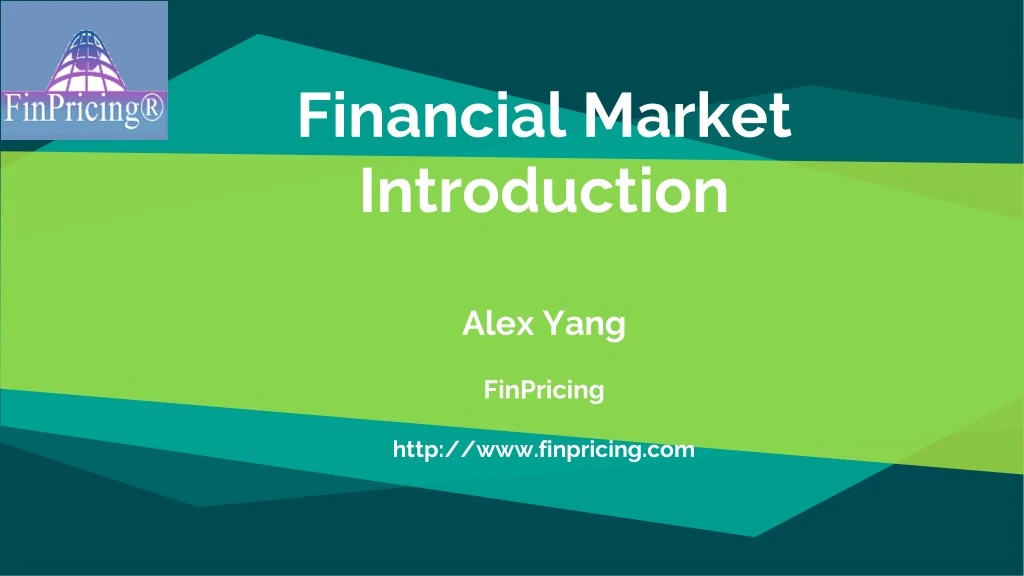 financial market introduction alex yang