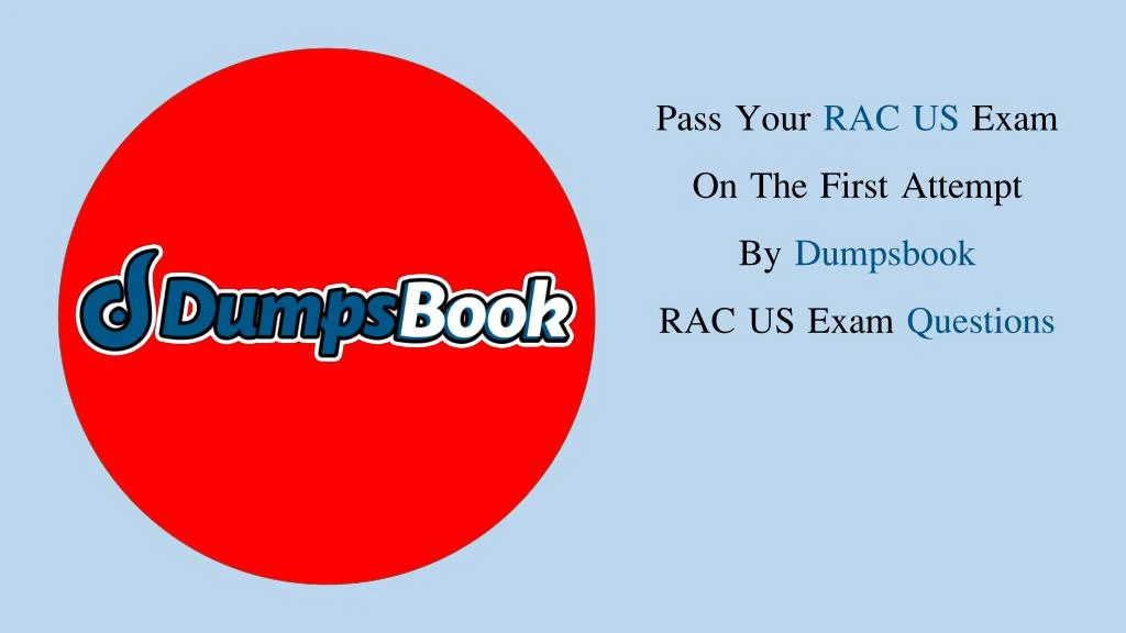 pass your rac us exam on the first attempt