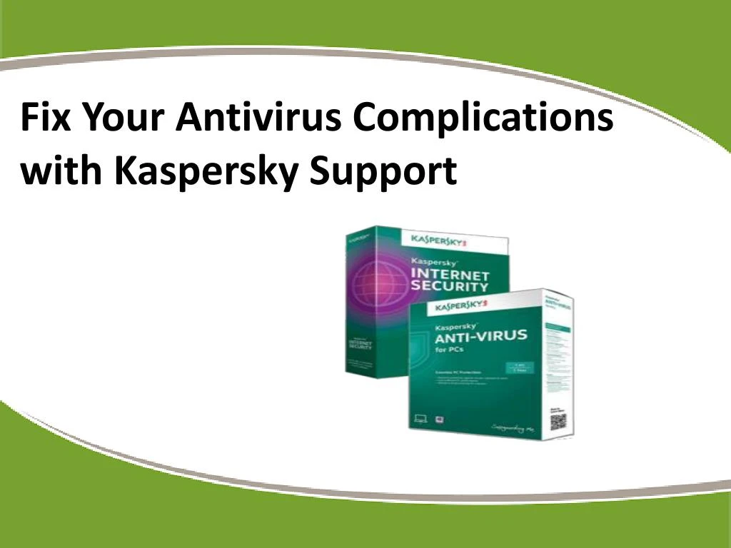fix your antivirus complications with kaspersky