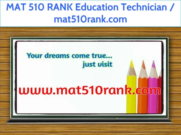 MAT 510 RANK Education Technician / mat510rank.com