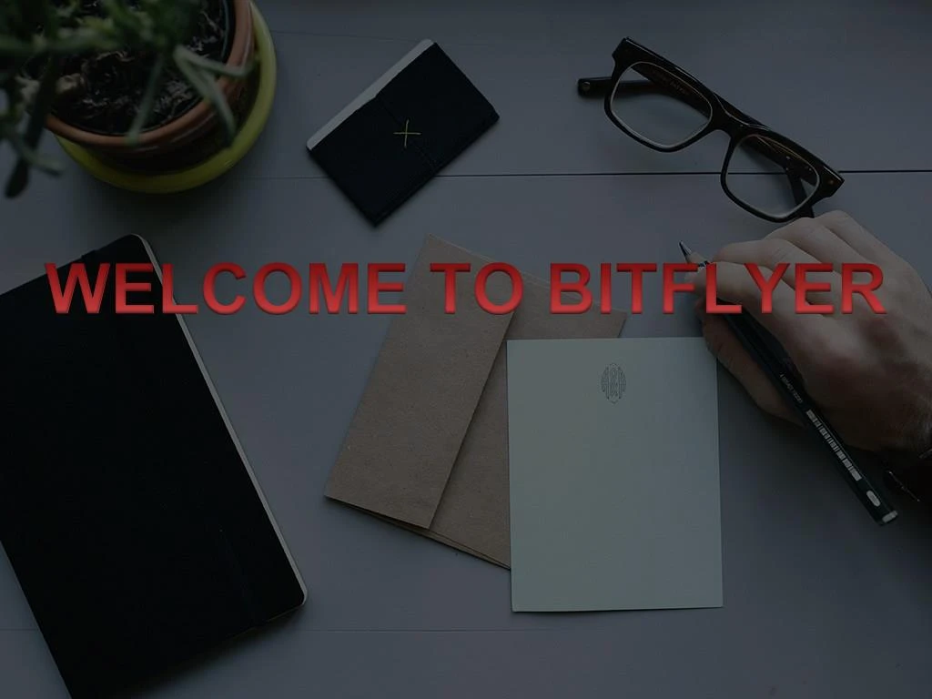 welcome to bitflyer