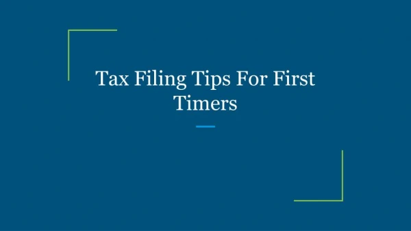 Tax Filing Tips For First Timers