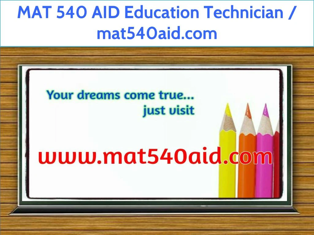 mat 540 aid education technician mat540aid com