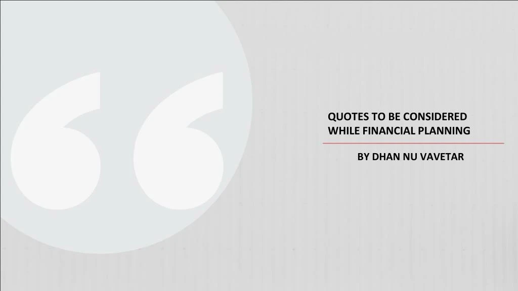 quotes to be considered while financial planning