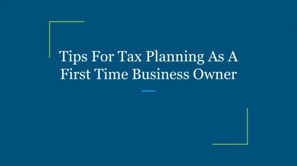 Tips For Tax Planning As A First Time Business Owner