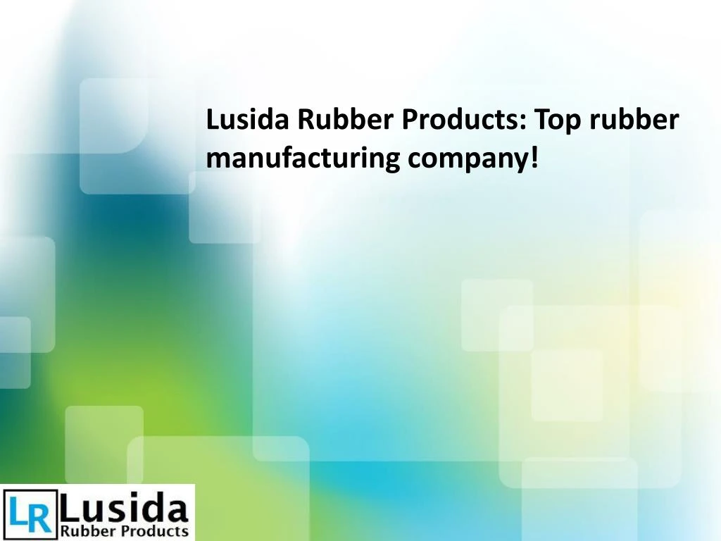 lusida rubber products top rubber manufacturing