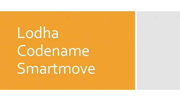 Lodha codename smartmoveÂ Â 