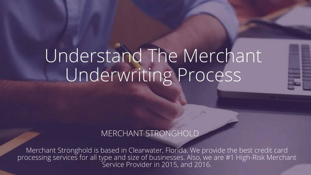 understand the merchant underwriting process