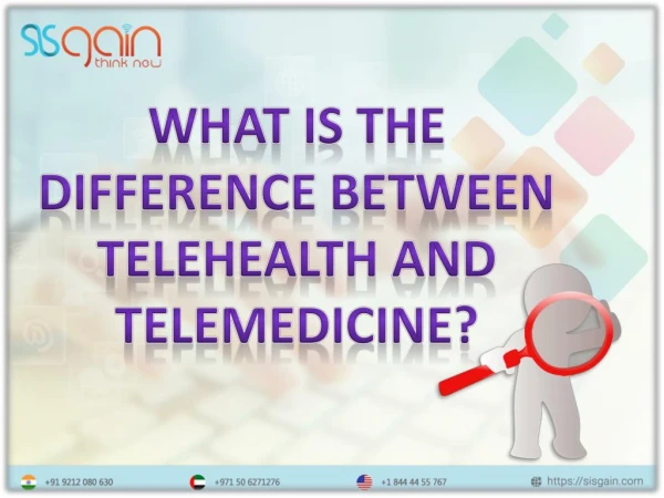 What is the difference between Telehealth and Telemedicine?