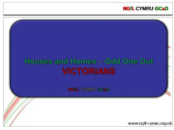 Houses and Homes Odd One Out VICTORIANS NGfL CYMRU GCaD