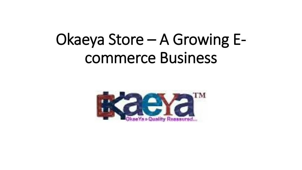 okaeya store a growing e commerce business