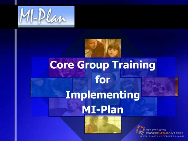 Core Group Training forImplementing MI-Plan