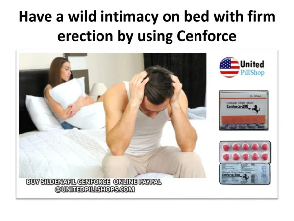 Have a wild intimacy on bed with firm erection by using Cenforce