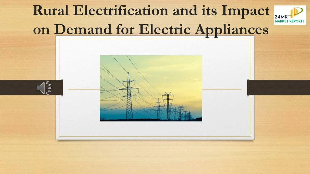 rural electrification and its impact on demand for electric appliances
