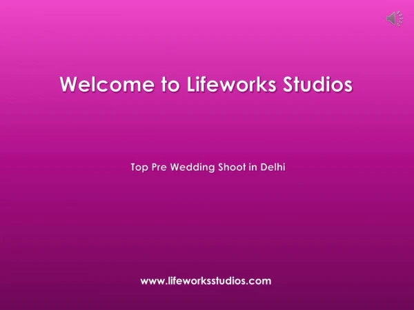 Pre Wedding Photo Shoot in Delhi - Lifeworks Studios