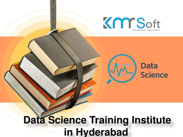 Data Science Training Institute in Hyderabad, Best Data Science online training in Hyderabad – KMRsoft