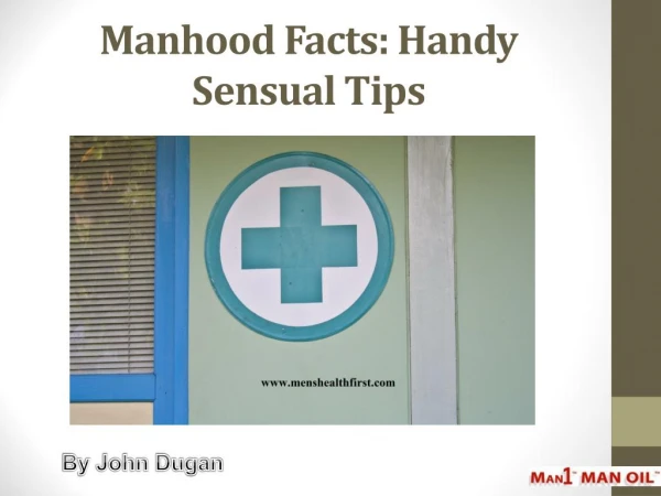 Manhood Facts: Handy Sensual Tips