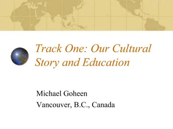 Track One: Our Cultural Story and Education