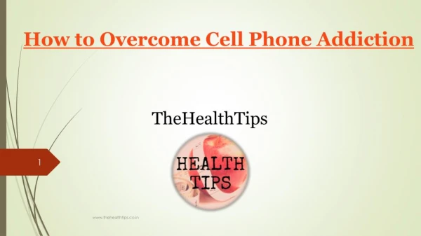 Effective Ways on How to Overcome Cell Phone Addiction | TheHealthTips