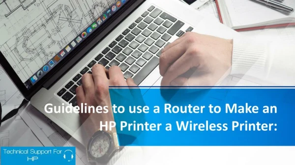 Guidelines to use Router to Make an HP Printer a Wireless Friendly