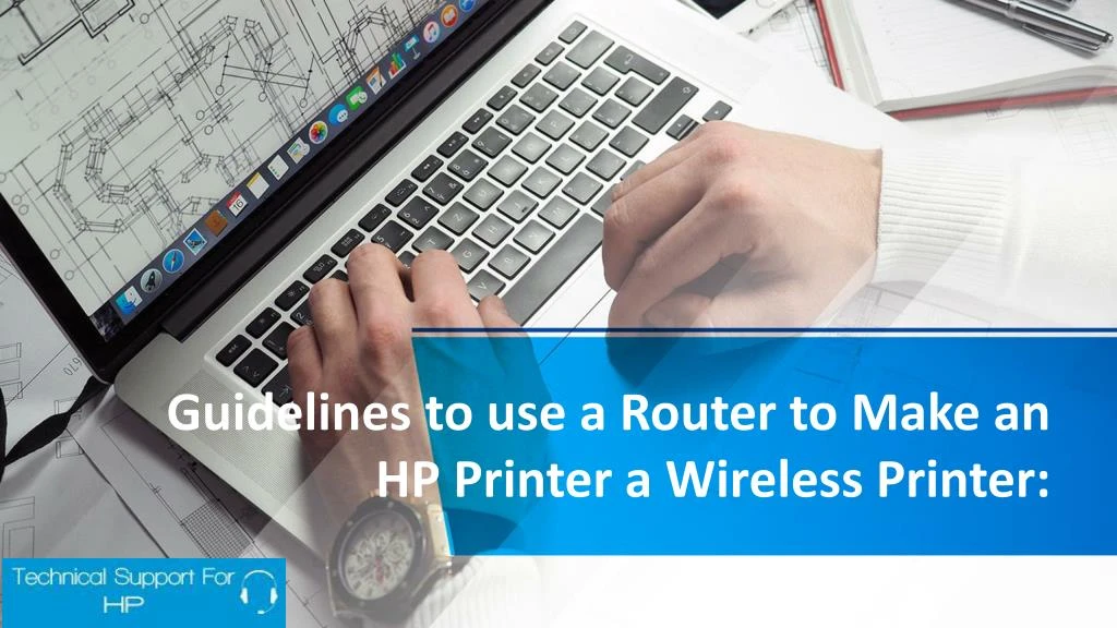 guidelines to use a router to make an hp printer a wireless printer