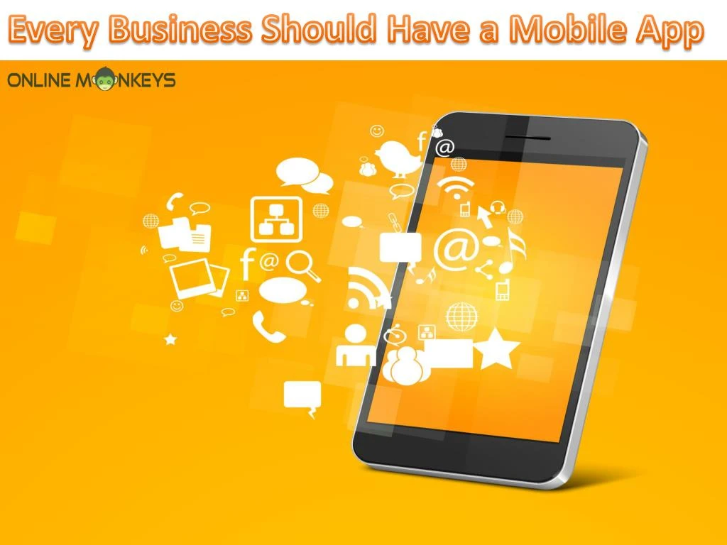 every business should have a mobile app
