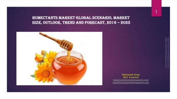 Humectants Market Global Scenario, Market Size, Outlook, Trend and Forecast, 2016 â€“ 2025