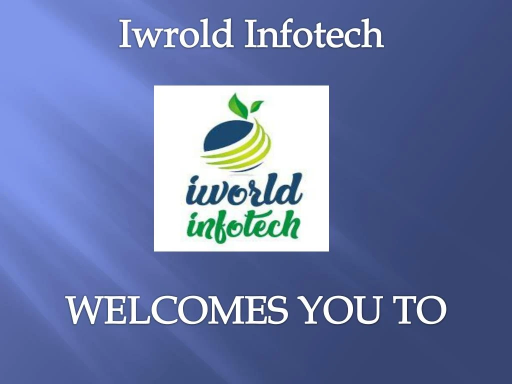 iwrold infotech welcomes you to