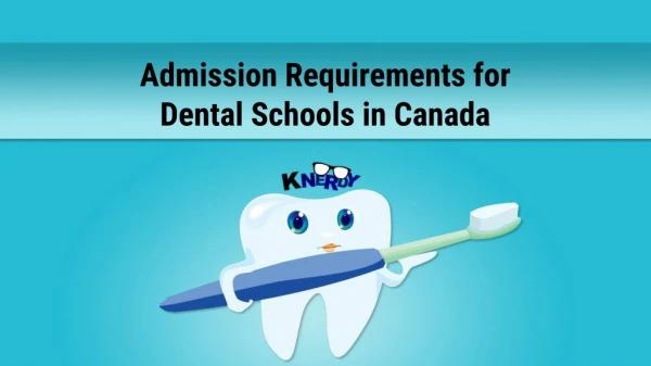 Admission Requirements for Dental Schools in Canada