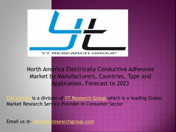 North America Electrically Conductive Adhesives Market by Manufacturers, Countries, Type and Application, Forecast to 20