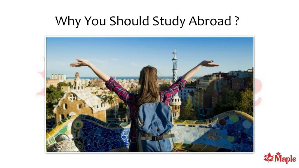 why you should study abroad